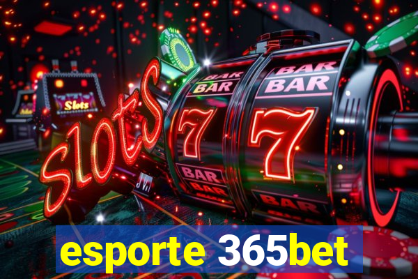 esporte 365bet